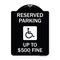 Signmission Reserved Parking Up to $500 Fine Handicapped Heavy-Gauge Aluminum Sign, 24" x 18", BW-1824-23002 A-DES-BW-1824-23002 - alternate 1